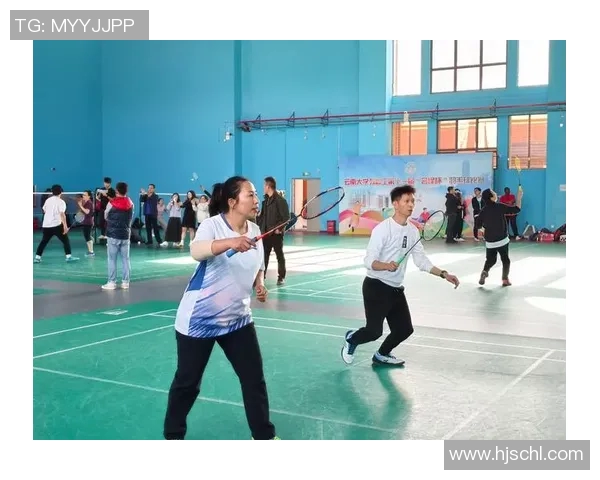 武汉羽毛球队配合技巧分析与战术探讨助力团队协作提升